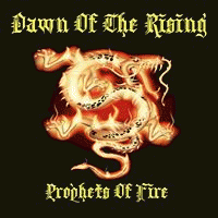 Dawn Of The Rising : Prophets of Fire